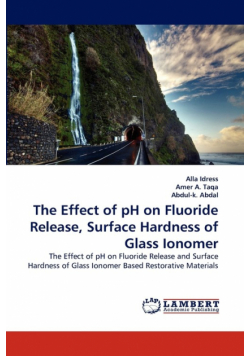 The Effect of pH on Fluoride Release, Surface Hardness of Glass Ionomer