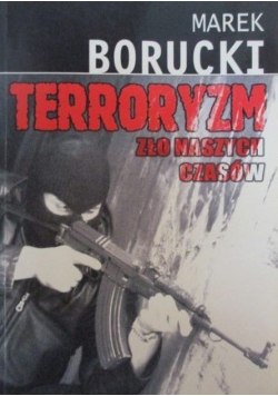 Terroryzm Zło naszych czasów