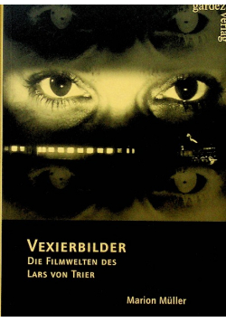Vexierbilder Die Filmwelten des Lars von Trier