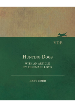 Hunting Dogs - With an Article by Freeman Lloyd