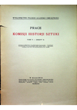Prace Komisji Historji Sztuki tom V zszyt 2 1932 r.