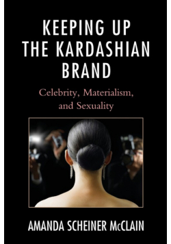 Keeping Up the Kardashian Brand