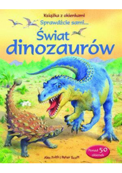 Świat dinozaurów. Książka z okienkami