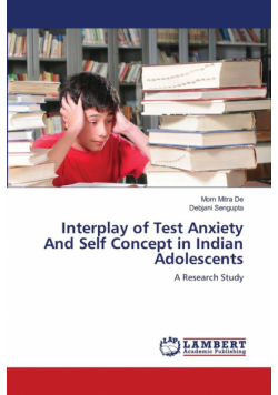 Interplay of Test Anxiety And Self Concept in Indian Adolescents