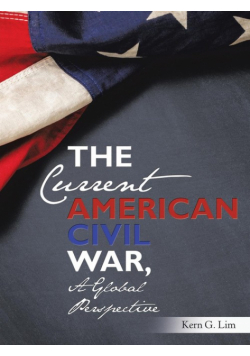The Current American Civil War, a Global Perspective