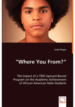 "Where You From?" - The Impact of a TRIO Upward Bound Program on the Academic Achievement of African-American Male Students