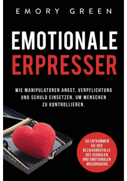 Emotionale Erpresser