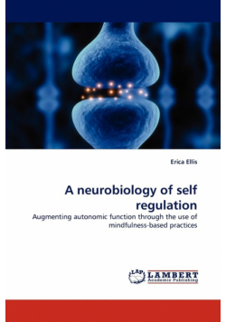 A neurobiology of self regulation