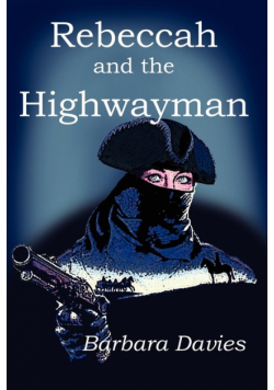 Rebeccah and the Highwayman