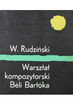 Warsztat kompozytorski Beli Bartóka