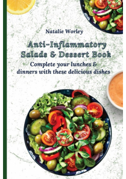 Anti-Inflammatory Salads and Dessert Book