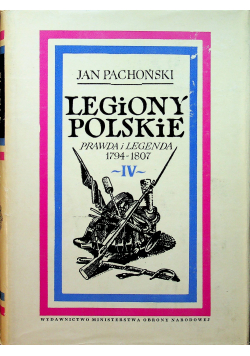 Legiony polskie prawda i legenda 1794 1807