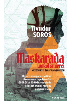 Maskarada wokół śmierci. Nazistowski świat na Węgrzech