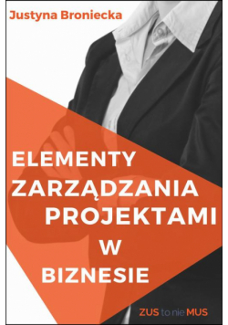 Elementy zarządzania projektami z biznesie