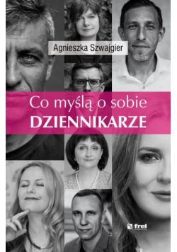 Co myślą o sobie DZIENNIKARZE