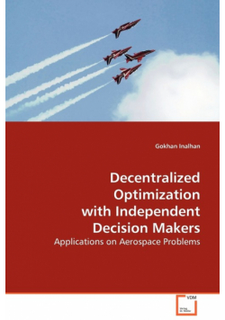 Decentralized Optimization with Independent Decision Makers