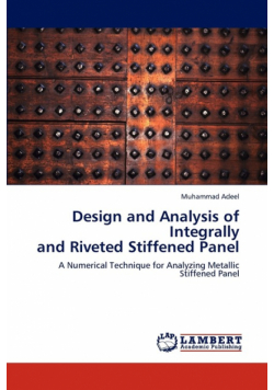 Design and Analysis of Integrally  and Riveted Stiffened Panel