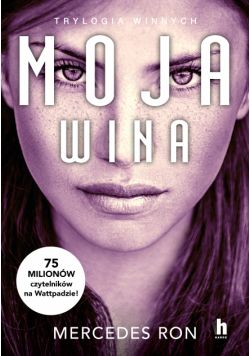 Moja wina. Trylogia Winnych