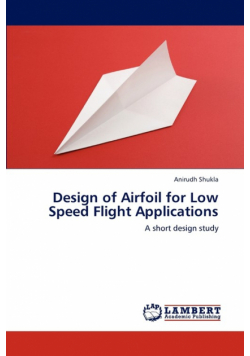 Design of Airfoil for Low Speed Flight Applications