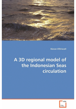 A 3D regional model of the Indonesian Seas circulation