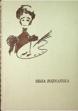 Olga Boznańska zarys życia i twórczości