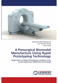 A Presurgical Biomodel Manufacture Using Rapid Prototyping Technology