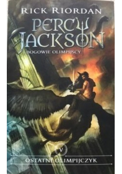 Ostatni Olimpijczyk Percy Jackson i bogowie olimpijscy V
