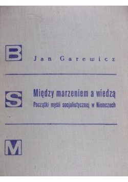 Między marzeniem a wiedzą