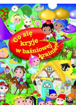 Co się kryje w baśniowej krainie?