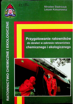 Przygotowanie ratowników do działań w zakresie ratownictwa chemicznego i ekologicznego