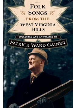 Folk Songs from the West Virginia Hills