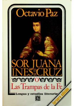 Sor Juana intes de la cruz o las trampas de la fe