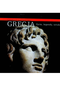 Grecja życie legendy sztuka