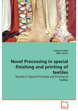 Novel Processing in special finishing and printing of textiles