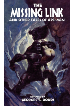 The Missing Link and Other Tales of Ape-Men