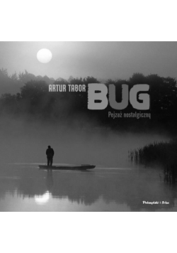 Bug. Pejzaż nostalgiczny