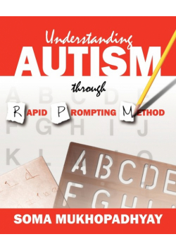 Understanding Autism through Rapid Prompting Method