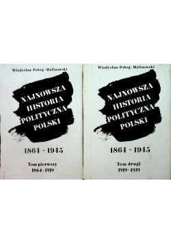 Najnowsza historia polityczna Polski Tom 1 i 2