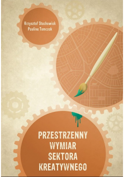 Przestrzenny wymiar sektora kreatywnego