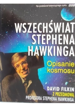 Wszechświat Stephena Hawkinga Opisanie kosmosu