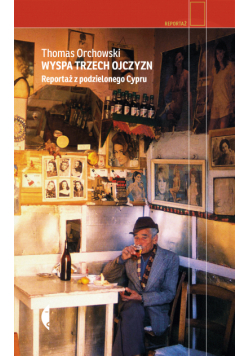 Wyspa trzech ojczyzn. Reportaż z podzielonego Cypru