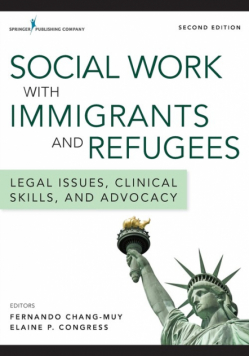 Social Work with Immigrants and Refugees, Second Edition