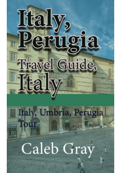 Italy, Perugia Travel Guide, Italy