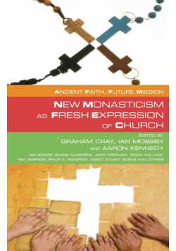 New Monasticism as Fresh Expression of Church