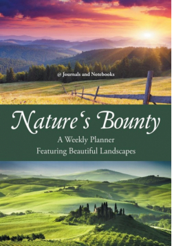 Nature's Bounty - A Weekly Planner Featuring Beautiful Landscapes