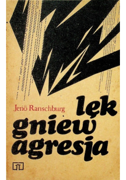 Lęk gniew agresja