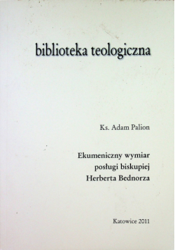 Ekumeniczny wymiar posługi biskupiej Herberta Bednorza