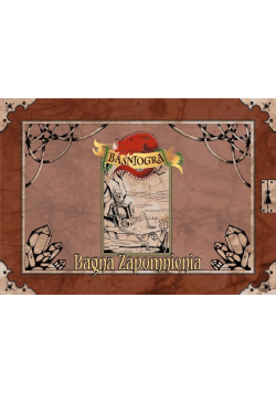 Baśniogra - Bagna Zapomnienia