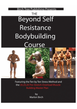 Beyond Self Resistance Bodybuilding Course
