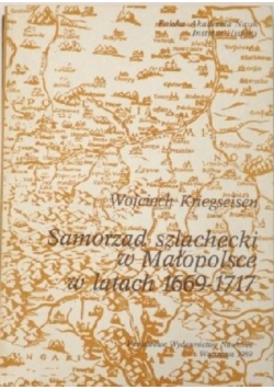 Samorząd szlachecki w Małopolsce w latach 1669 1717